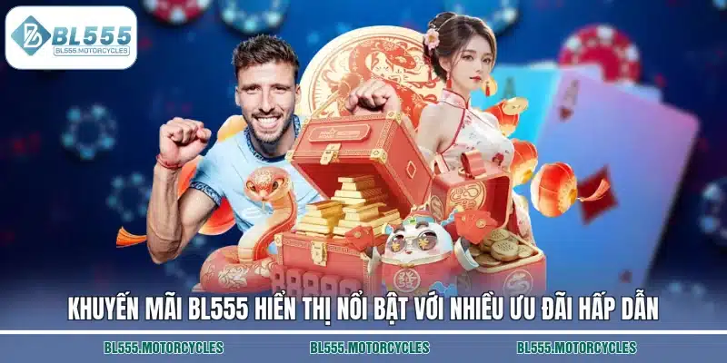 Khuyến mãi BL555 hiển thị nổi bật với nhiều ưu đãi hấp dẫn